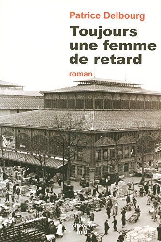 Toujours une femme de retard