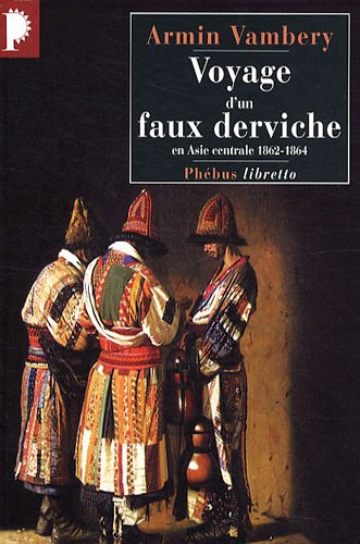 Voyage d'un faux derviche en Asie centrale : 1862-1864