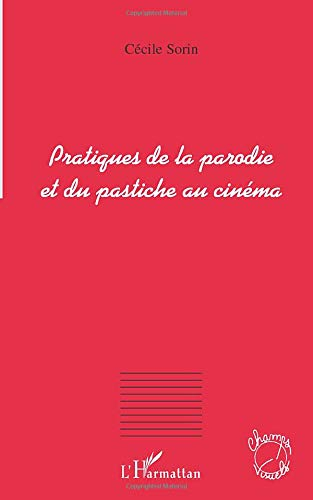 Pratiques de la parodie et du pastiche au cinéma