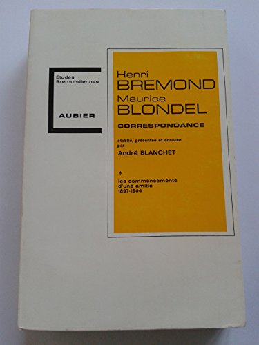 Correspondance. Vol. 1. Les Commencements d'une amitié : 1897-1904