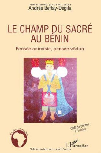 Le champ du sacré au Bénin : pensée animiste, pensée vôdun