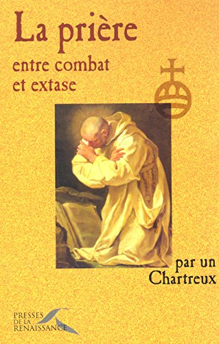 La prière, entre combat et extase