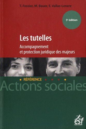 Les tutelles : accompagnement et protection juridique des majeurs
