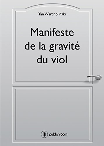Manifeste de la gravité du viol: Une étude incisive