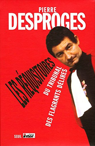 Les réquisitoires du tribunal des flagrants délires. Vol. 1