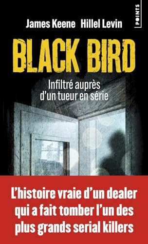 Black bird : infiltré auprès d'un tueur en série