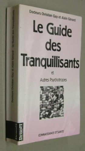Le Guide des tranquilisants : et autres psychotropes