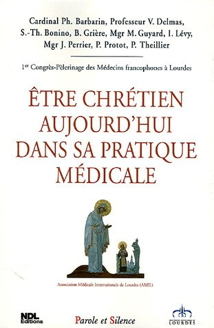 Etre chrétien dans sa pratique médicale