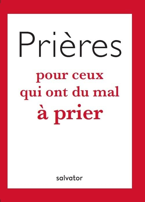 Prières pour ceux qui ont du mal à prier