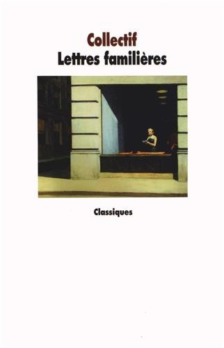 Lettres familières : de Cicéron à Marcel Proust