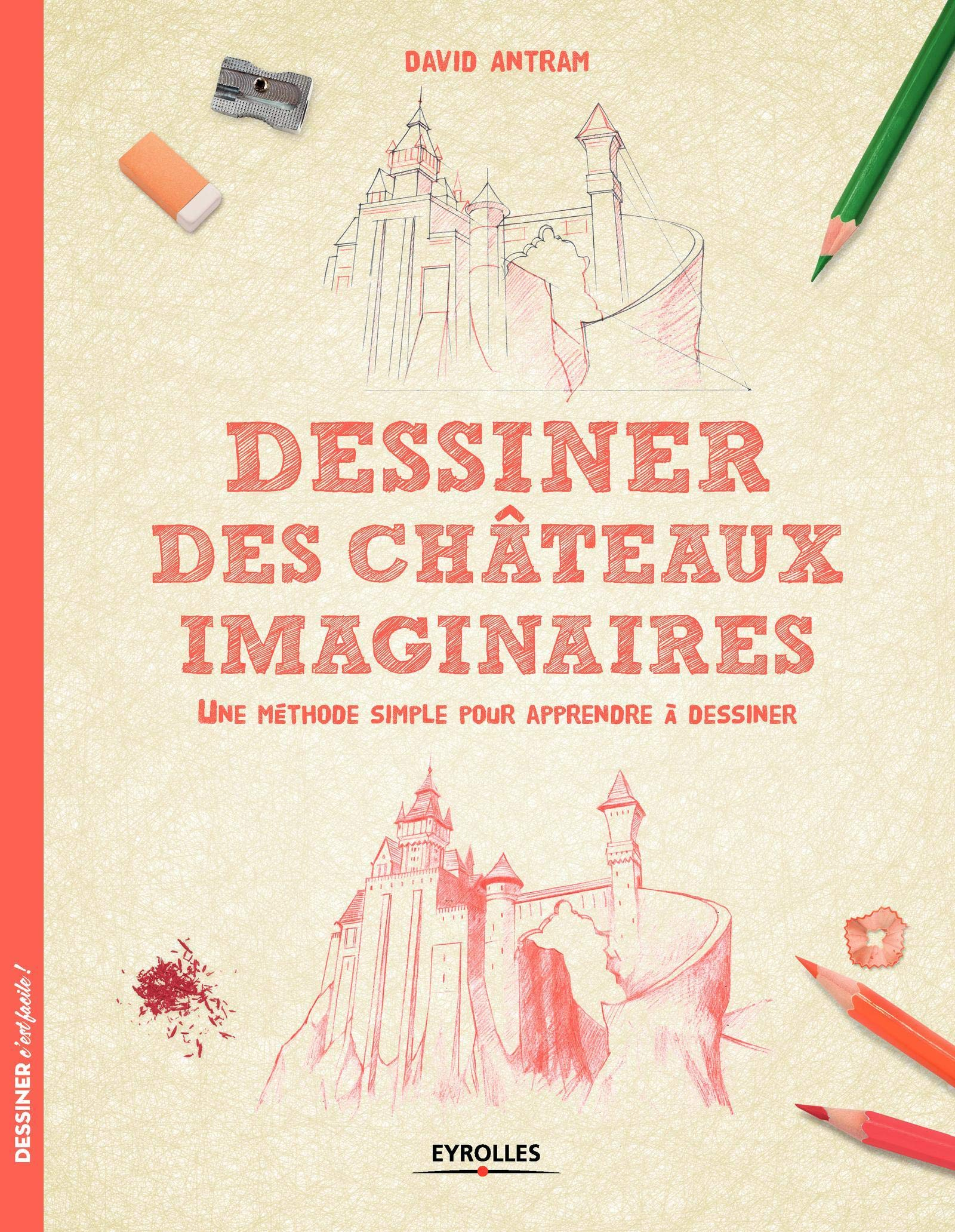 Dessiner des châteaux imaginaires : une méthode simple pour apprendre à dessiner