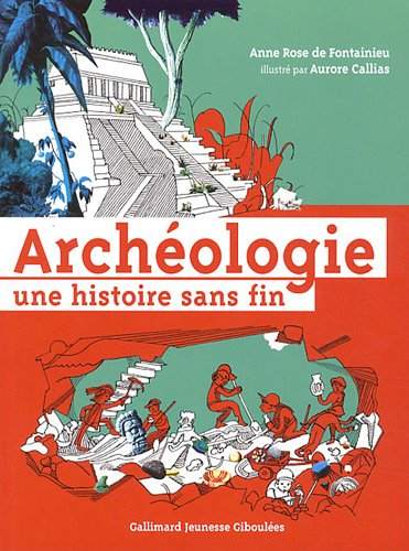 Archéologie, une histoire sans fin
