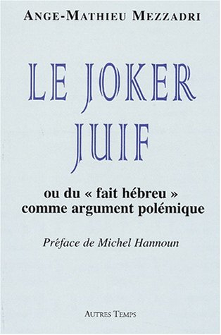 Le joker juif ou Du fait hébreu comme argument politique