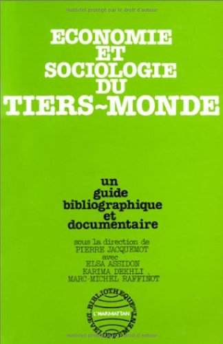 Economie et sociologie du Tiers-Monde : Un Guide bibliographique et documentaire