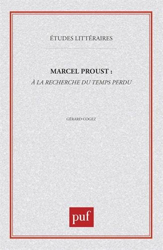 Marcel Proust, A la recherche du temps perdu