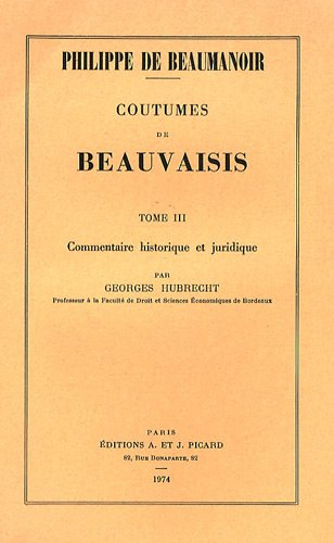 les coutumes de beauvaisis, tome 2 : texte critique - introduction, glossaire étude analytique par s