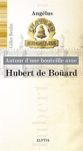 Autour d'une bouteille avec Hubert de Boüard