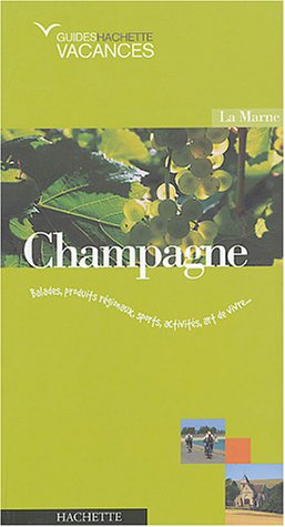 Champagne : Marne, Reims, Epernay, Châlons-en-Champagne