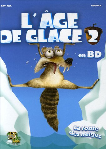 L'âge de glace. Vol. 2. La fonte des neiges