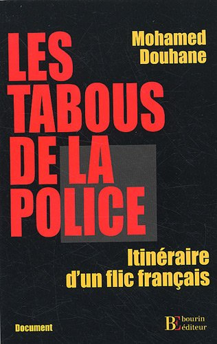 Les tabous de la police : itinéraire d'un flic français