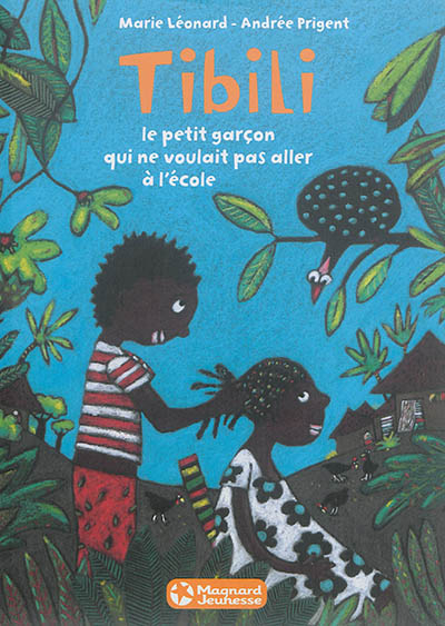 Tibili : le petit garçon qui ne voulait pas aller à l'école