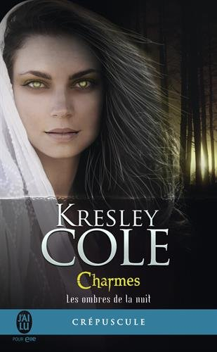 Les ombres de la nuit. Vol. 3. Charmes