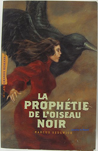 la prophétie de l'oiseau noir