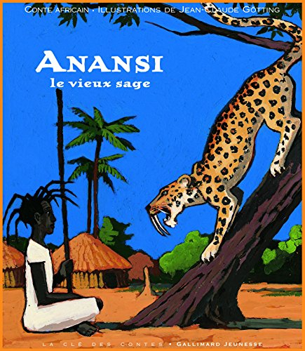 Anansi : le vieux sage : conte africain