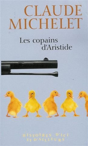 les copains d'aristide : histoires d'ici et d'ailleurs