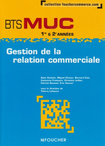 Gestion de la relation commerciale, BTS MUC 1re & 2e années