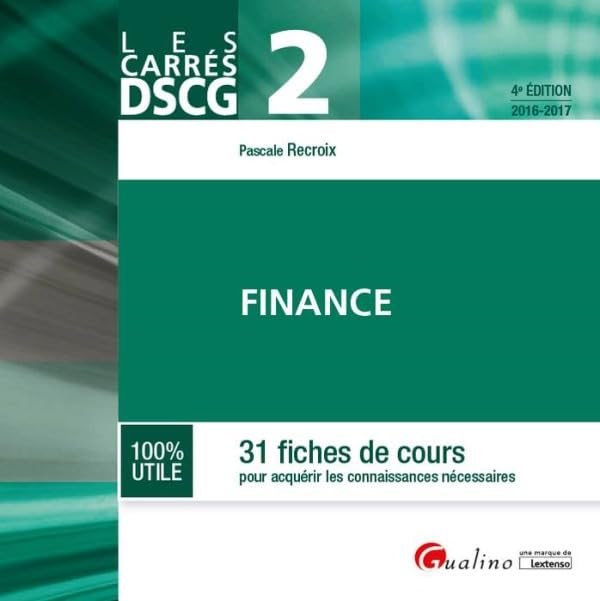 Finance : 31 fiches de cours pour acquérir les connaissances nécessaires : 2016-2017