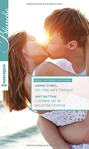 Un visa vers l'amour. L'enfant de la seconde chance : les frères Valentino
