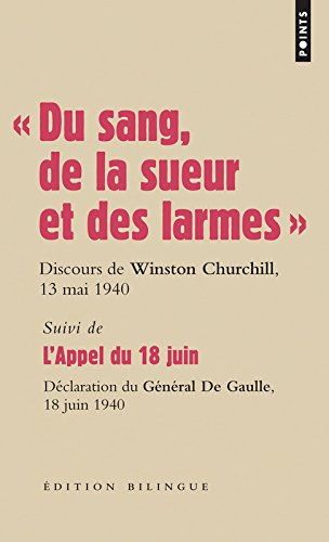 Les grands discours. Du sang, de la sueur et des larmes : discours du Premier ministre Winston Churc