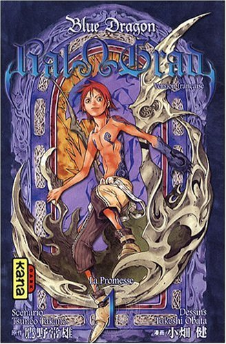 Blue dragon Ral Grad. Vol. 1. La promesse