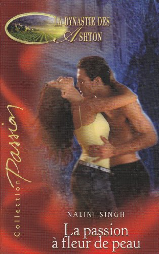 La passion à fleur de peau : la dynastie des Ashton