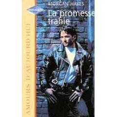 la promesse trahie (amours d'aujourd'hui)