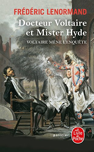 Voltaire mène l'enquête. Docteur Voltaire et mister Hyde