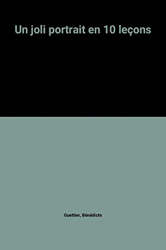 un joli portrait en 10 leçons