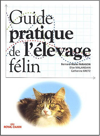 Guide pratique de l'élevage félin
