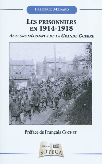 Les prisonniers en 1914-1918 : acteurs méconnus de la Grande Guerre