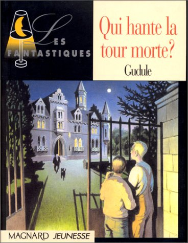 Qui hante la tour morte ?