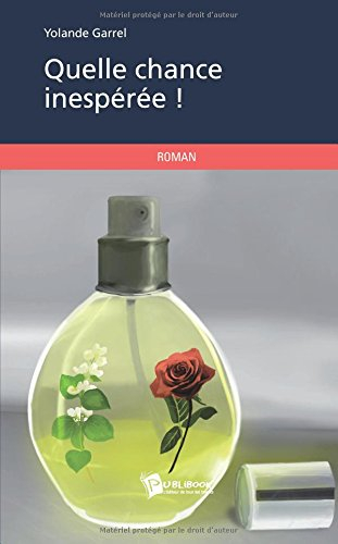 Quelle chance inespérée !