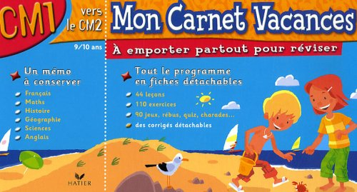 Mon carnet vacances, CM1 vers le CM2, 9-10 ans : à emporter partout pour réviser