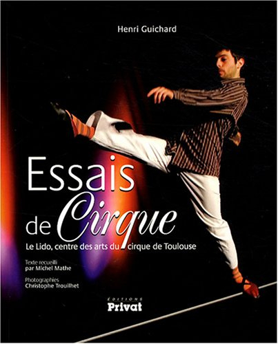 Essais de cirque : le Lido, centre des arts du cirque de Toulouse