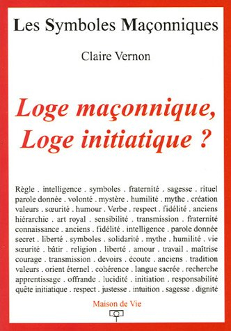 Loge maçonnique, loge initiatique ?