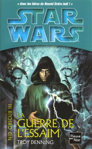 Nid obscur. Vol. 3. La guerre de l'essaim