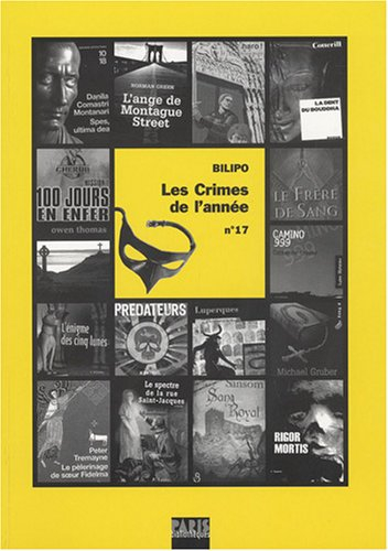 Crimes de l'année (Les), n° 17. Les crimes de l'année : sélection critique des ouvrages policiers pa