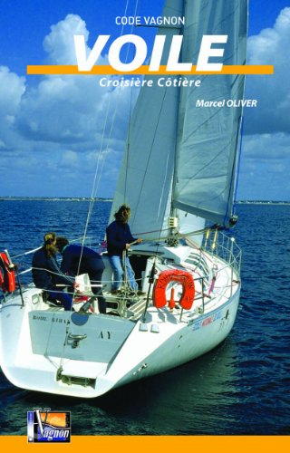 Code Vagnon voile. Vol. 5. Croisière côtière