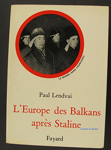 l'europe des balkans après staline