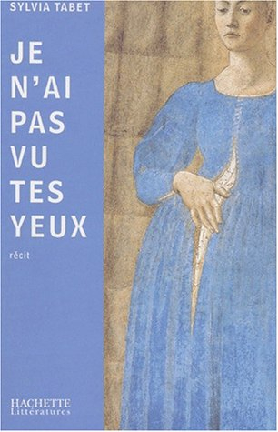 Je n'ai pas vu tes yeux : récit